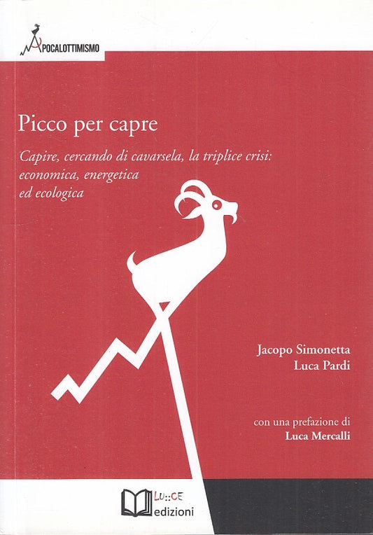 LS- PICCO PER CAPRE - SIMONETTA PARDI- LUCE- APOCALOTTIMISMO-- 2018 - B - YFS277
