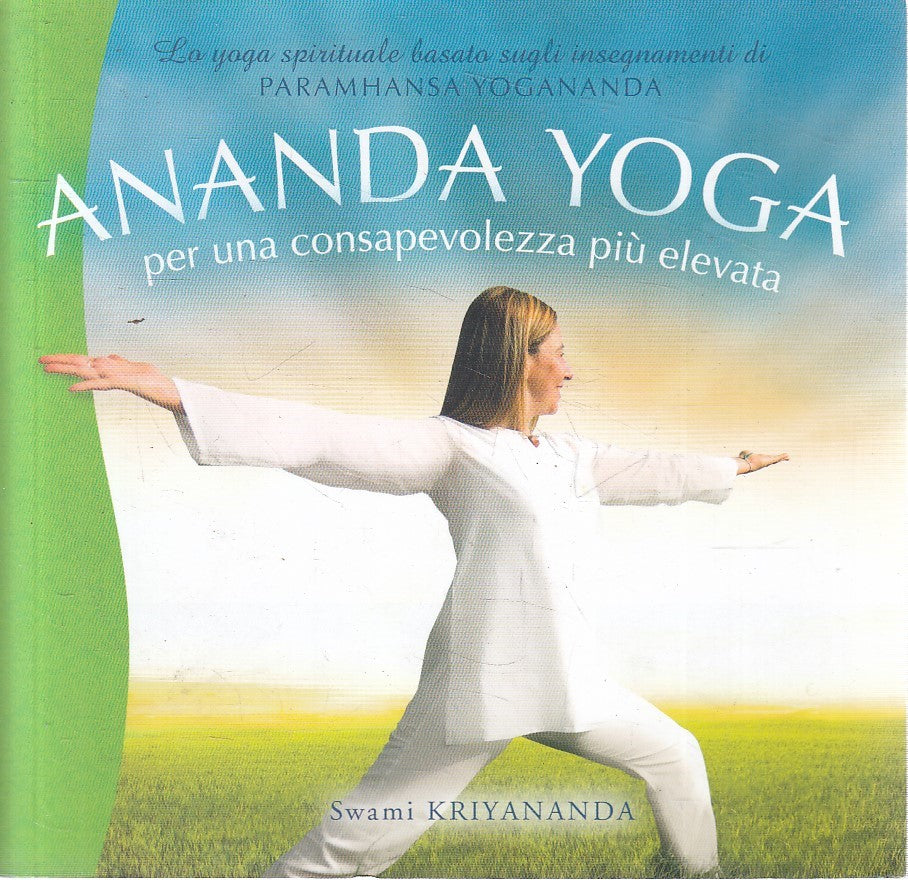 LZ- ANANDA YOGA CONSAPEVOLEZZA ELEVATA - SWAMI KRIYANANDA - ANANDA---- B- YFS603