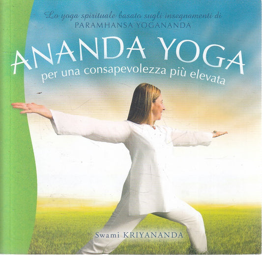 LZ- ANANDA YOGA CONSAPEVOLEZZA ELEVATA - SWAMI KRIYANANDA - ANANDA---- B- YFS603