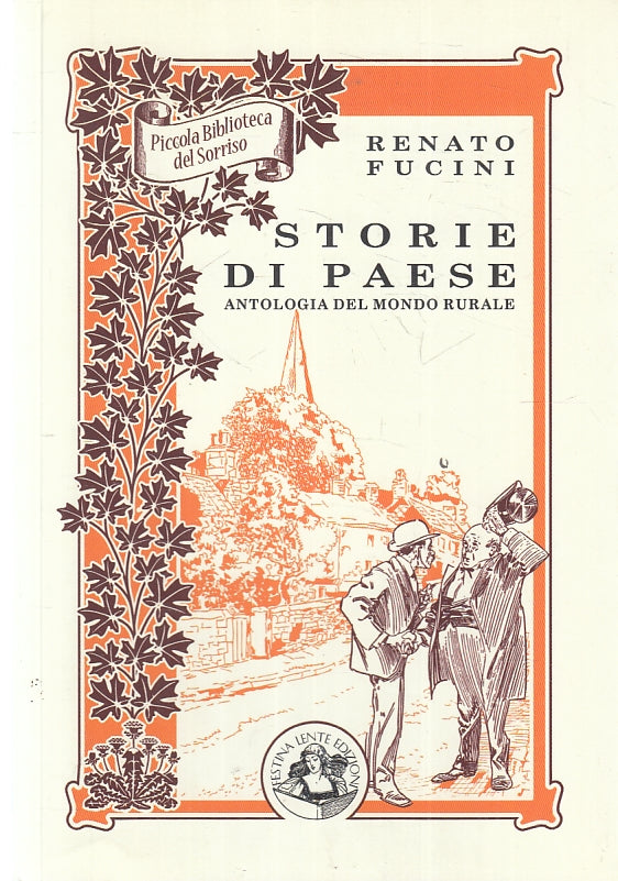 STORIE DI PAESE- RENATO FUCINI- PICCOLA BIBLIOTECA SORRISO--- 2002- B-ZFS164