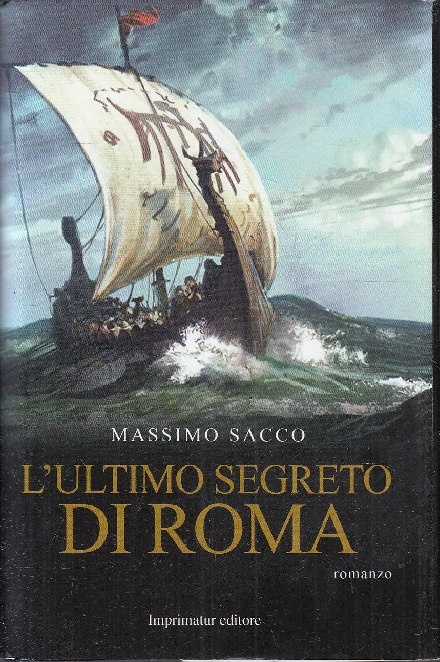 LN- L'ULTIMO SEGRETO DI ROMA - MASSIMO SACCO - IMPRIMATUR--- 2013- CS- YFS203