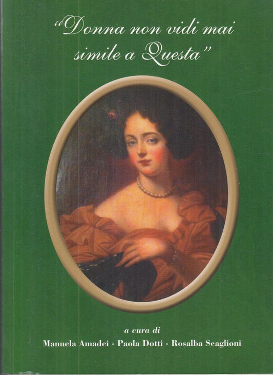 LN2- DONNA NON VIDI MAI SIMILE A QUESTA - AMADEI DOTTI SCAGLIONI - B - JXS123