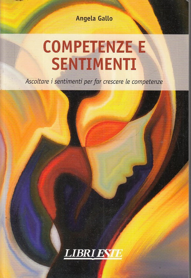 LZ- COMPETENZE E SENTIMENTI - ANGELA GALLO - LIBRI ESTE --- 2015 - B- YFS187