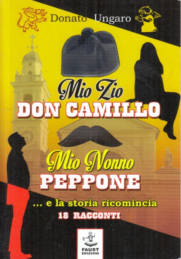 LN- MIO ZIO DON CAMILLO MIO NONNO PEPPONE- DONATO UNGARO- FAUS-- 2016- B- YFS431