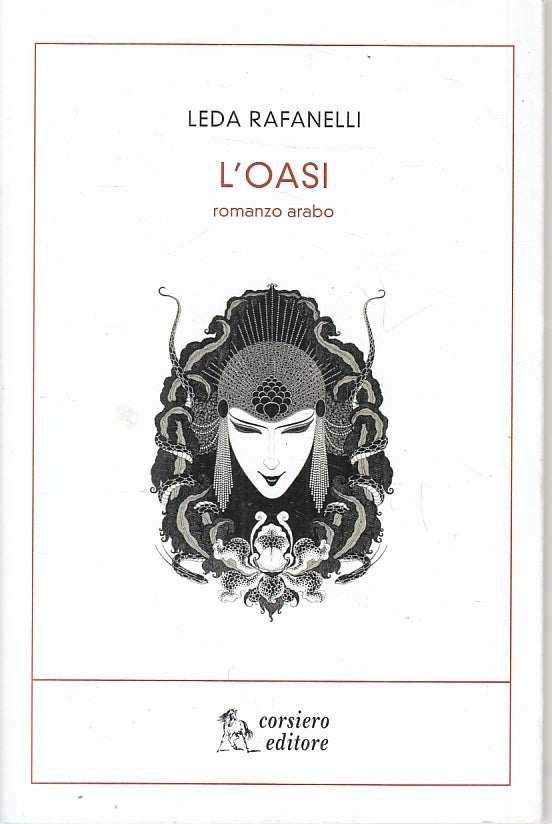 LN- L'OASI ROMANZO ARABO - LEDA RAFANELLI - CORSIERO --- 2017 - B- ZFS641