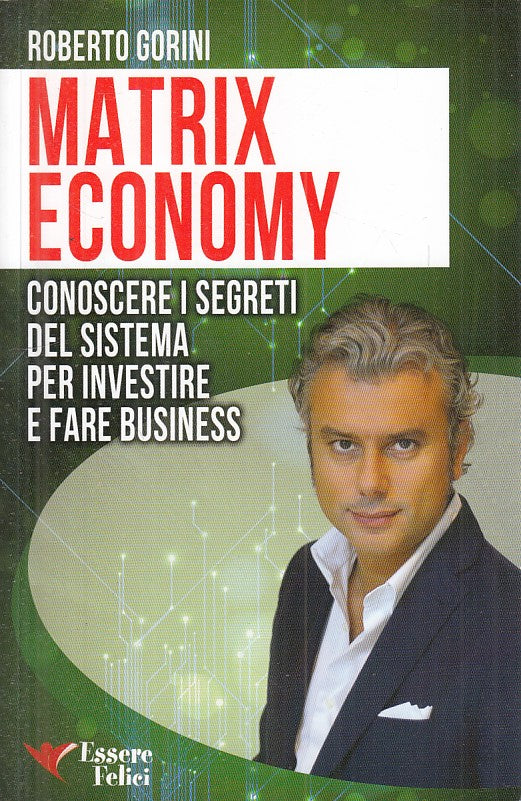 LS- MATRIX ECONOMY -  GORINI - ESSERE FELICI -- 1a ED. - 2014 - B - YFS267