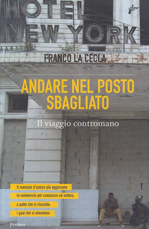 LS- ANDARE NEL POSTO SBAGLIATO - LA CECLA- MILIEU- FRONTIERE-- 2015 - B - ZFS142
