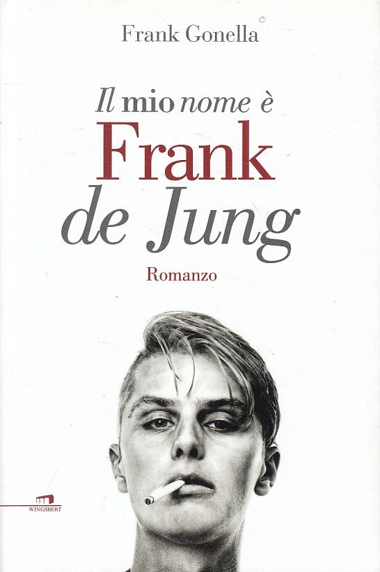 IL MIO NOME E' FRANK DE JUNG - GONELLA - WINGSBERT --- 2015 - B - ZFS51