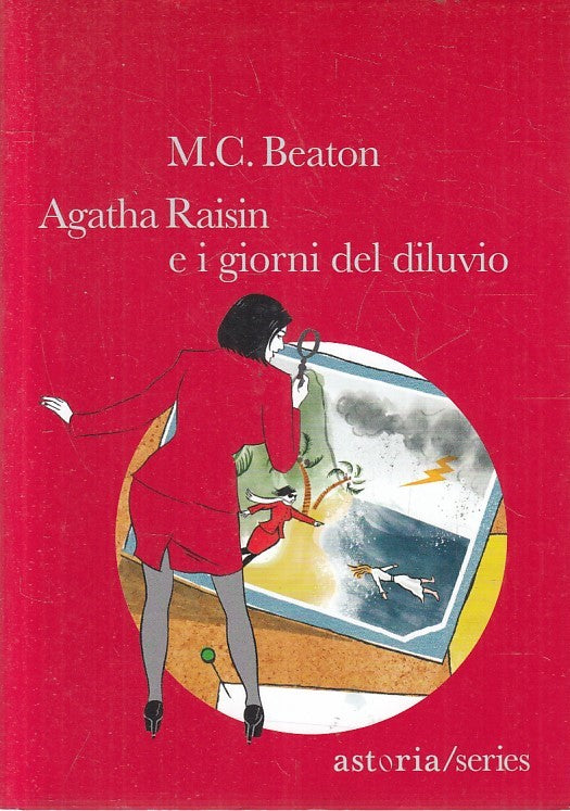 LN- AGATHA RAISIN E I GIORNI DEL DILUVIO - BEATON - ASTORIA --- 2015 - B- YFS326