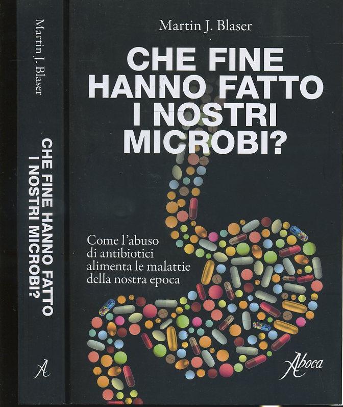 LZ- CHE FINE HANNO FATTO I NOSTRI MICROBI? - BLASER - ABOCA --- 2017 - B- XFS22
