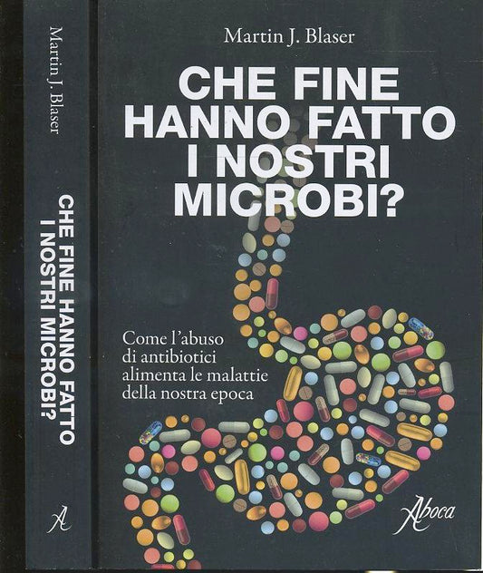 LZ- CHE FINE HANNO FATTO I NOSTRI MICROBI? - BLASER - ABOCA --- 2017 - B- XFS22