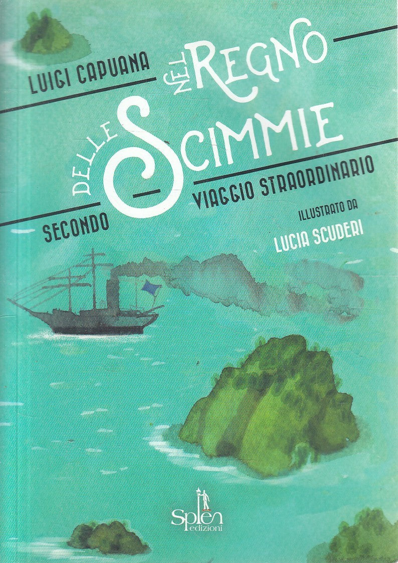 LB- NEL REGNO DELLE SCIMMIE SECONDO VIAGGIO - CAPUANA - SPLEN --- 2016 - B - XFS