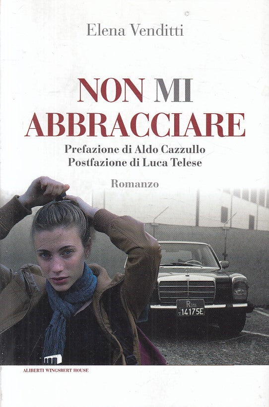 NON MI ABBRACCIARE - ELENA VENDITTI - WINGSBERT --- 2015 - B - ZFS51