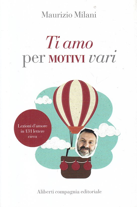LN- TI AMO PER MOTIVI VARI - MAURIZIO MILANI - ALIBERTI --- 2015 - B - ZFS631