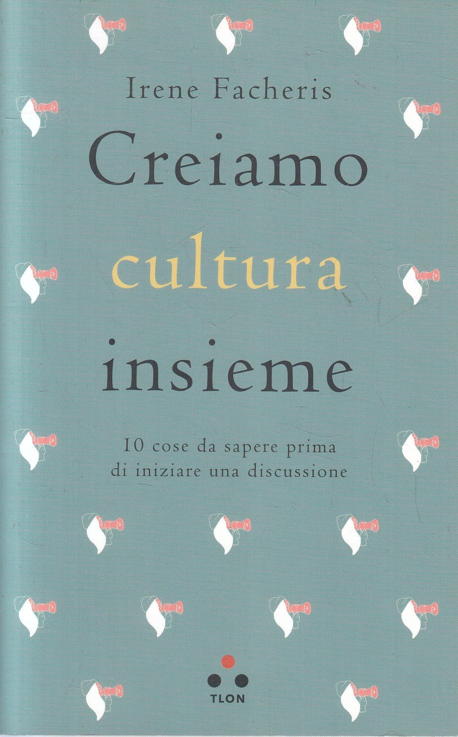 LZ- CREIAMO CULTURA INSIEME - IRENE FACHERIS - TLON --- 2018 - B - YFS967