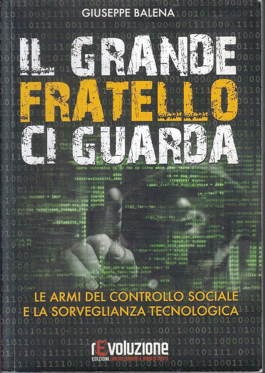 LS- IL GRANDE FRATELLO CI GUARDA- GIUSEPPE BALENA- REVOLUZIONE--- 2017- B- YFS91