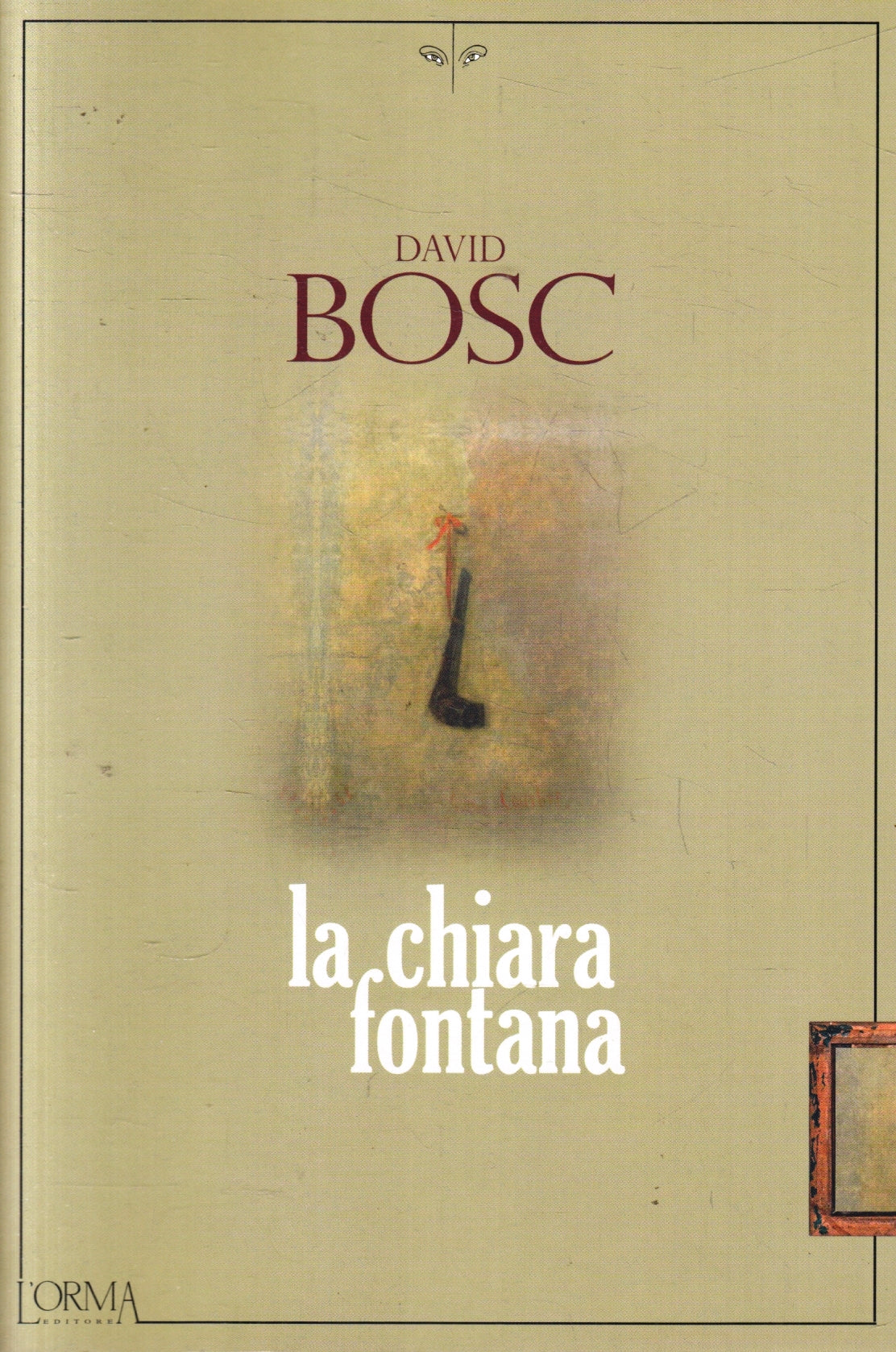 La chiara fontana - David Bosc - L'orma - 1a ed. - ZFS108