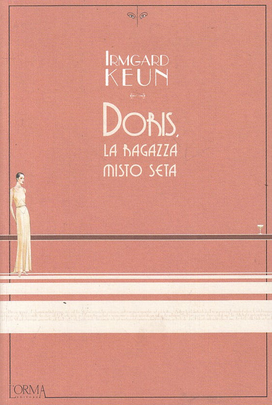 LN- DORIS LA RAGAZZA MISTO SETA - KEUN - L'ORMA -- 1a ED. - 2017 - B - ZFS167