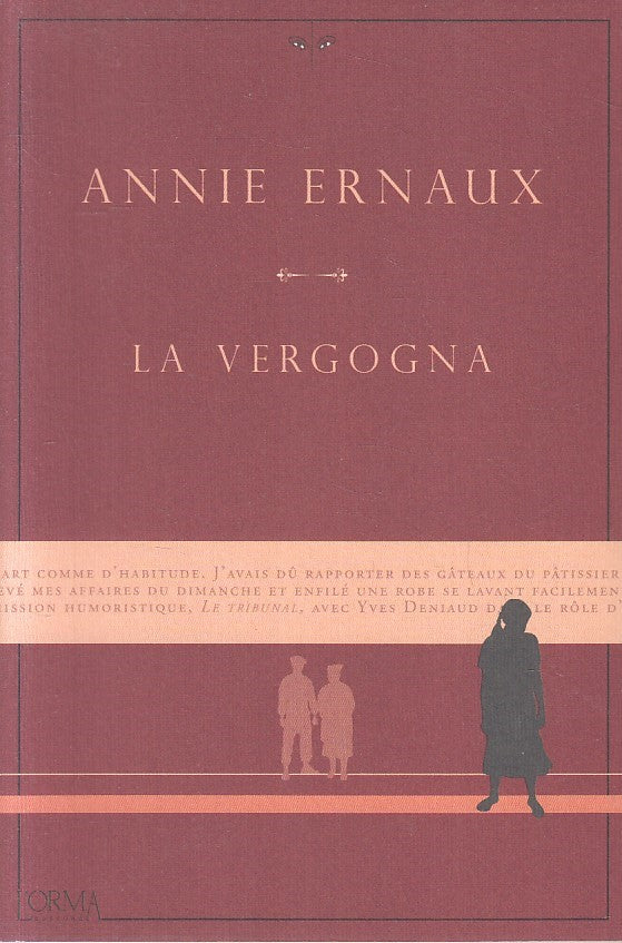 LN- LA VERGOGNA - ANNIE ERNAUX - L'ORMA -- 1a ED. - 2018 - B - YFS563