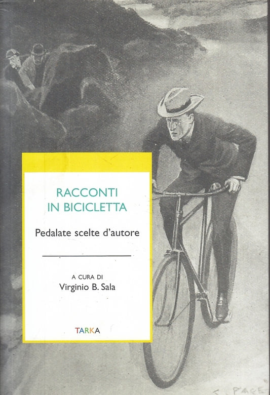 RACCONTI IN BIBICLETTA PEDALATE SCELTE D'AUTORE -- TARKA ---- B - ZFS419