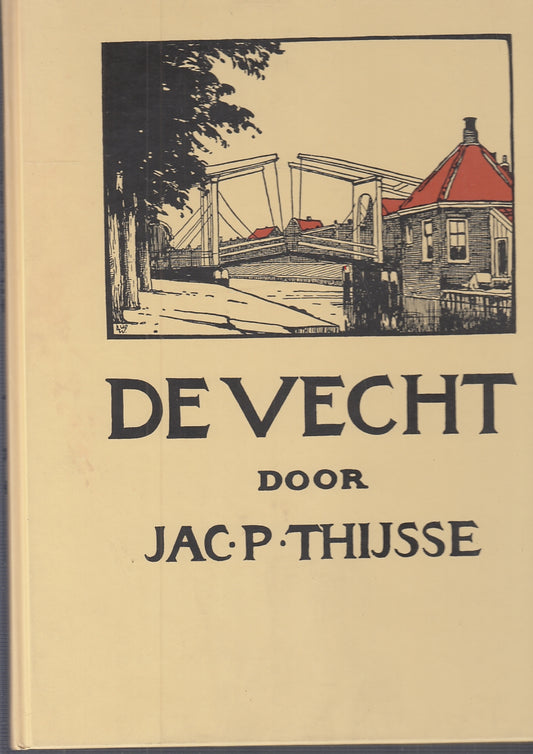 LT- DE VECHT DOOR OLANDESE - JAC P. THIJSSE - VERKADE & COMP--- 1996- C- YFS541