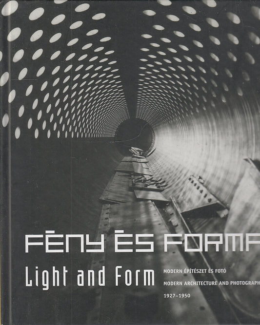LT- LIGHT AND FORM 1927/1950 MODERN ARCHITECTURE PHOTOGRAPHY----- 2010- C-YFS113