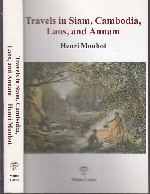 LV- TRAVELS IN SIAM CAMBODIA LAOS ANNAM - MOUHOT- WHITE LOTUS--- 2000- B- YFS632