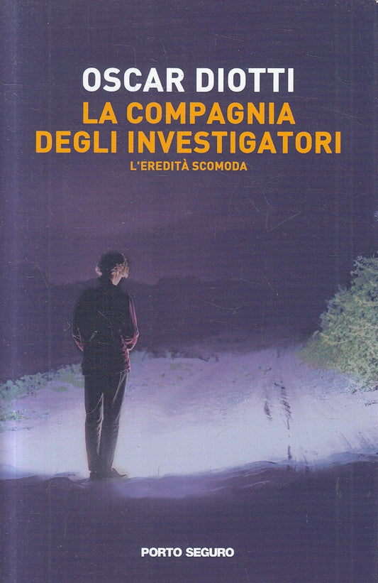 LA COMPAGNIA DEGLI INVESTIGATORI - OSCAR DIOTTI - PORTO SEGURO - B - JXS281