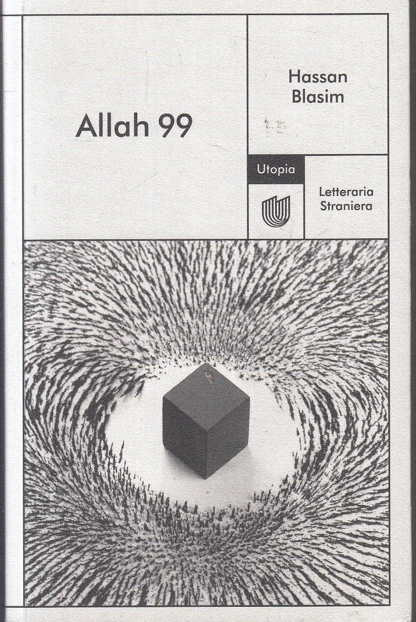 LN- ALLAH 99 - HASSAN BLASIM - UTOPIA - LETTERATURA STRANIERA -- 2010- B- ZFS218