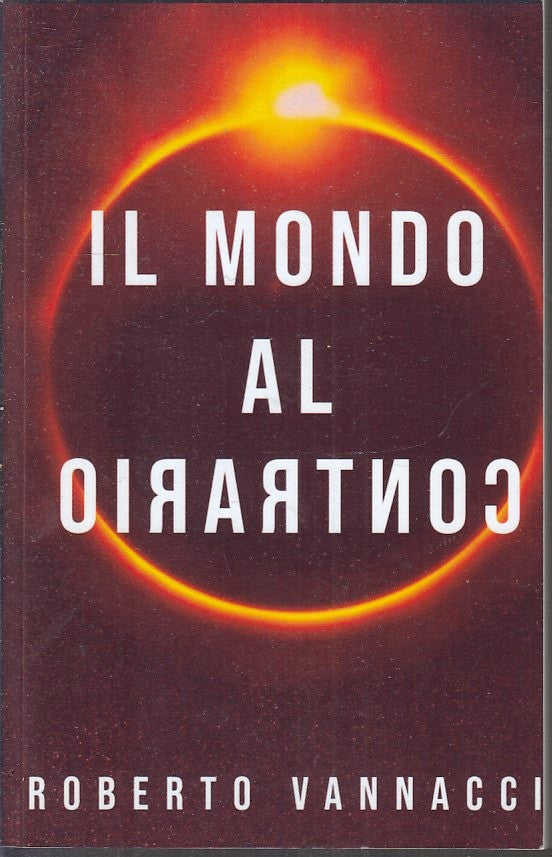 Il mondo al contrario - Roberto Vannacci - 1a ed. - YFS973