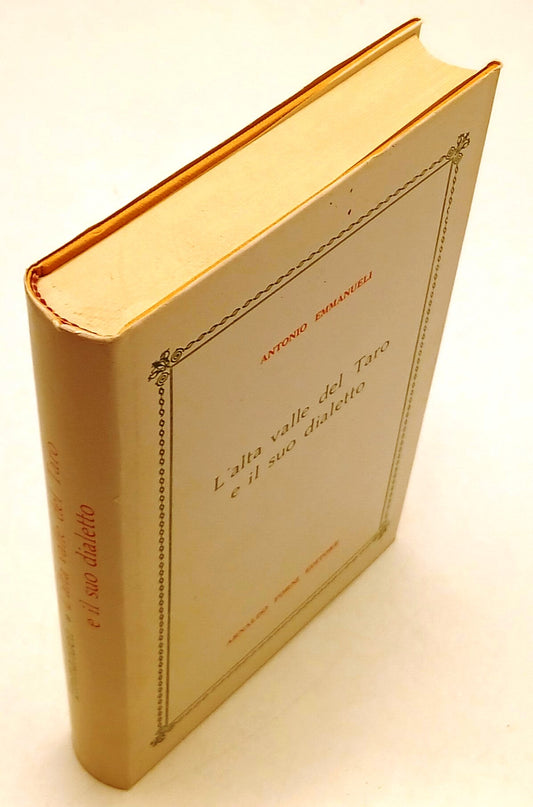 LZ- L'ALTA VALLE DEL TARO E IL SUO DIALETTO- EMANUELLI- FORNI--- 1974- CS-YFS664