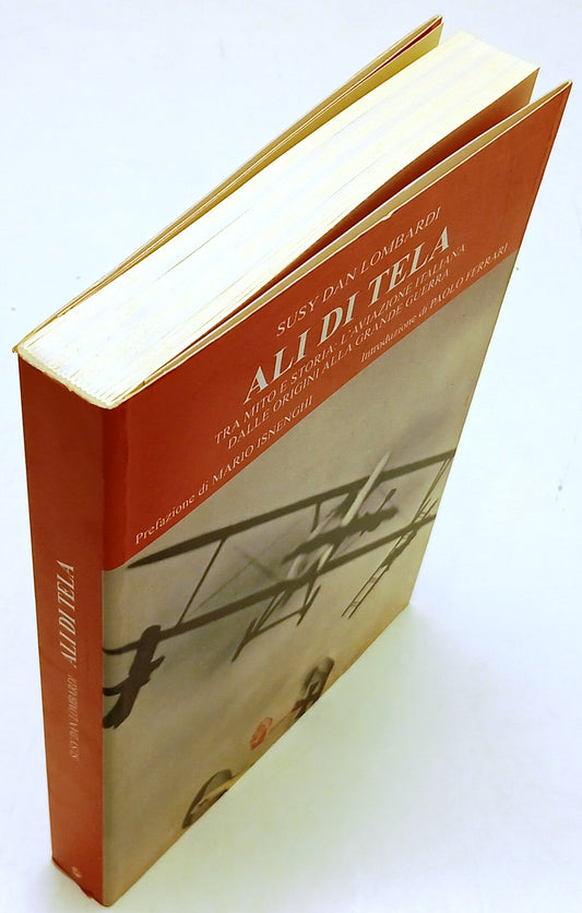 Ali di tela Aviazione italliana - Susy Dan Lombardi - Itinera - 1a ed.- ZFS137