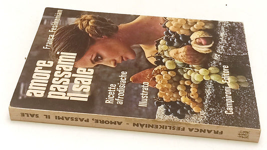 LK- AMORE PASSAMI IL SALE RICETTE AFRODISIACHE- FESLIKENIAN- CAMPIRONI- B-YFS209