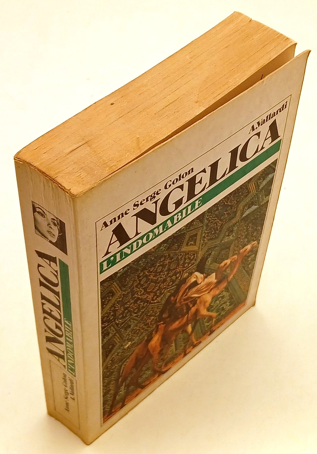 LN- ANGELICA L'INDOMABILE - ANNE SERGE GOLON - VALLARDI- 1a ED.- 1981- B- XFS142