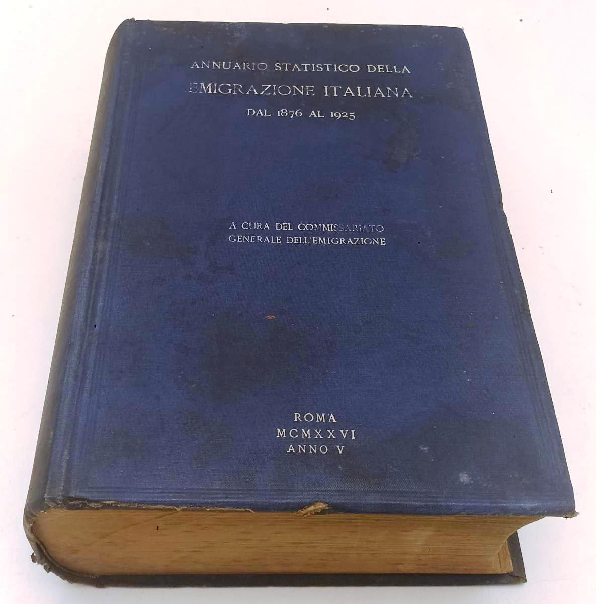 LS- ANNUARIO STATISTICO DELLA EMIGRAZIONE ITALIANA DAL 1876 AL 1925 - YFS877