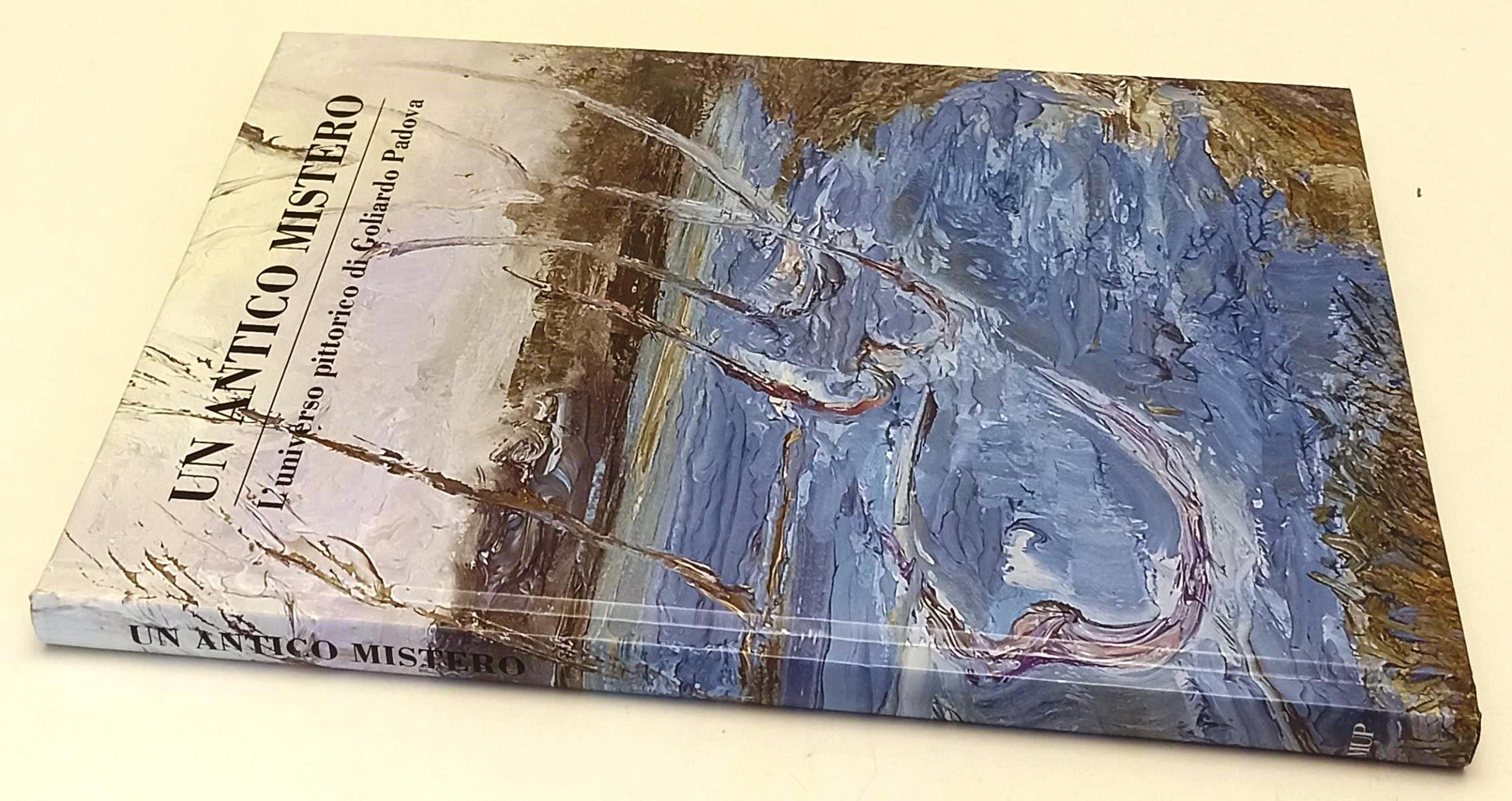 LT- ANTICO MISTERO UNIVERSO PITTORICO GOLIARDO PADOVA-- MUP--- 2015- C- WPR319