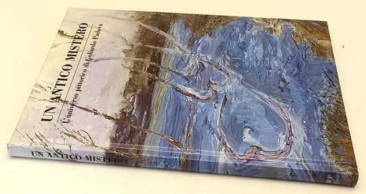 LT- ANTICO MISTERO UNIVERSO PITTORICO GOLIARDO PADOVA-- MUP--- 2015- C- WPR319