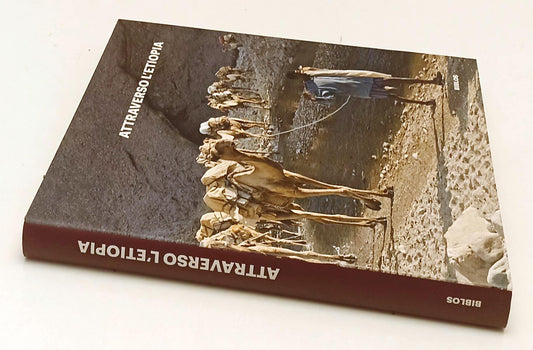 LT- ATTRAVERSO L'ETIOPIA FOTOGRAFIE- GRAZIELLA ALLEGRI- BIBLOS- 2015- CS- YFS941
