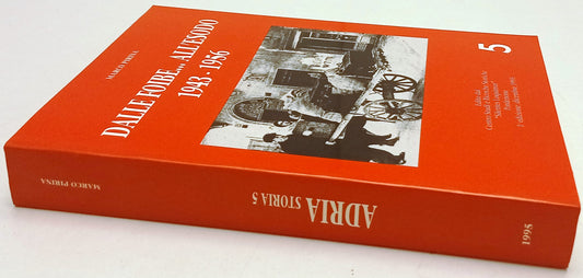 Adria Storia 5 Dalle Foibe all'esodo 1943-1956 - Marco Pirina - ZFS267