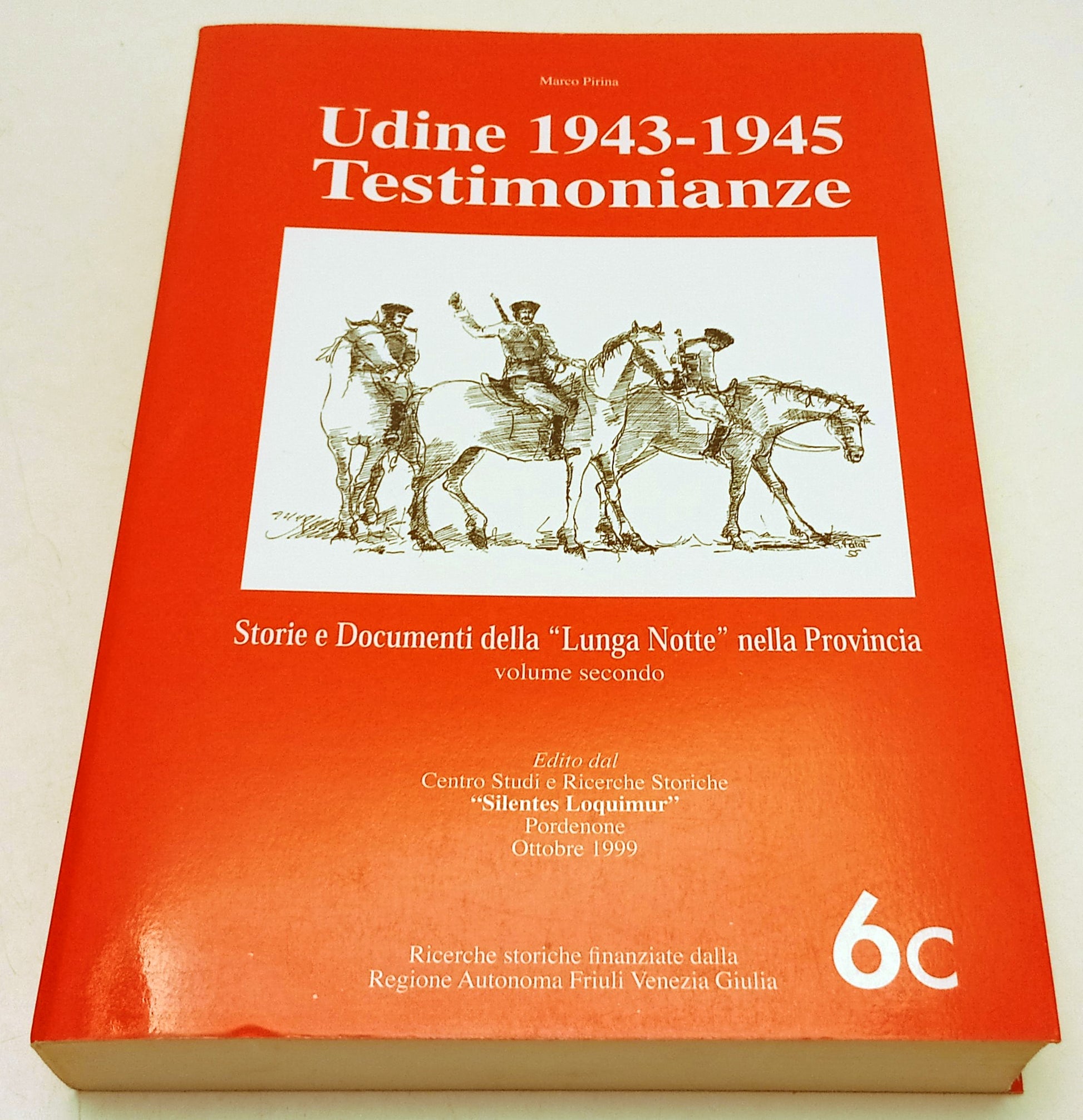 Adria Storia 6c Udine 1943-1945 Testimonianze - Marco Pirina - ZFS269