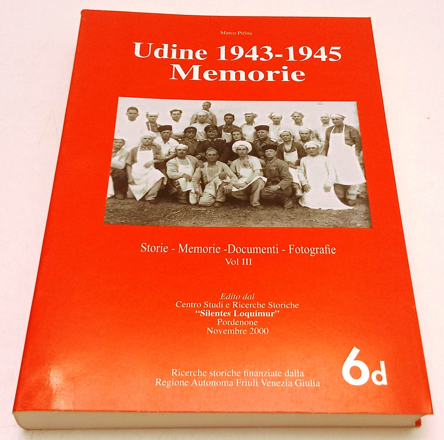 Adria Storia 6d Udine 1943-1945 Memorie - Marco Pirina - ZFS269