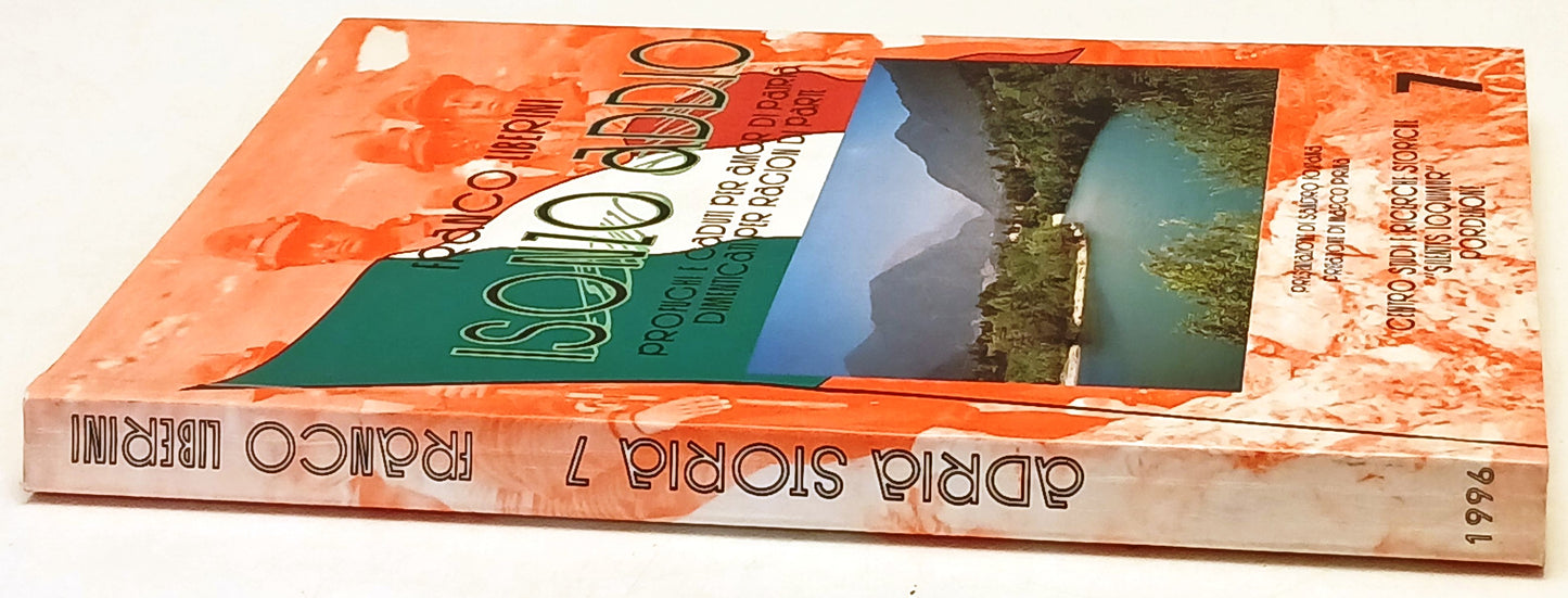 Adria Storia 7 Isonzo Addio - Franco Liberini- Silentes Loquimur- 1a ed.- ZFS246