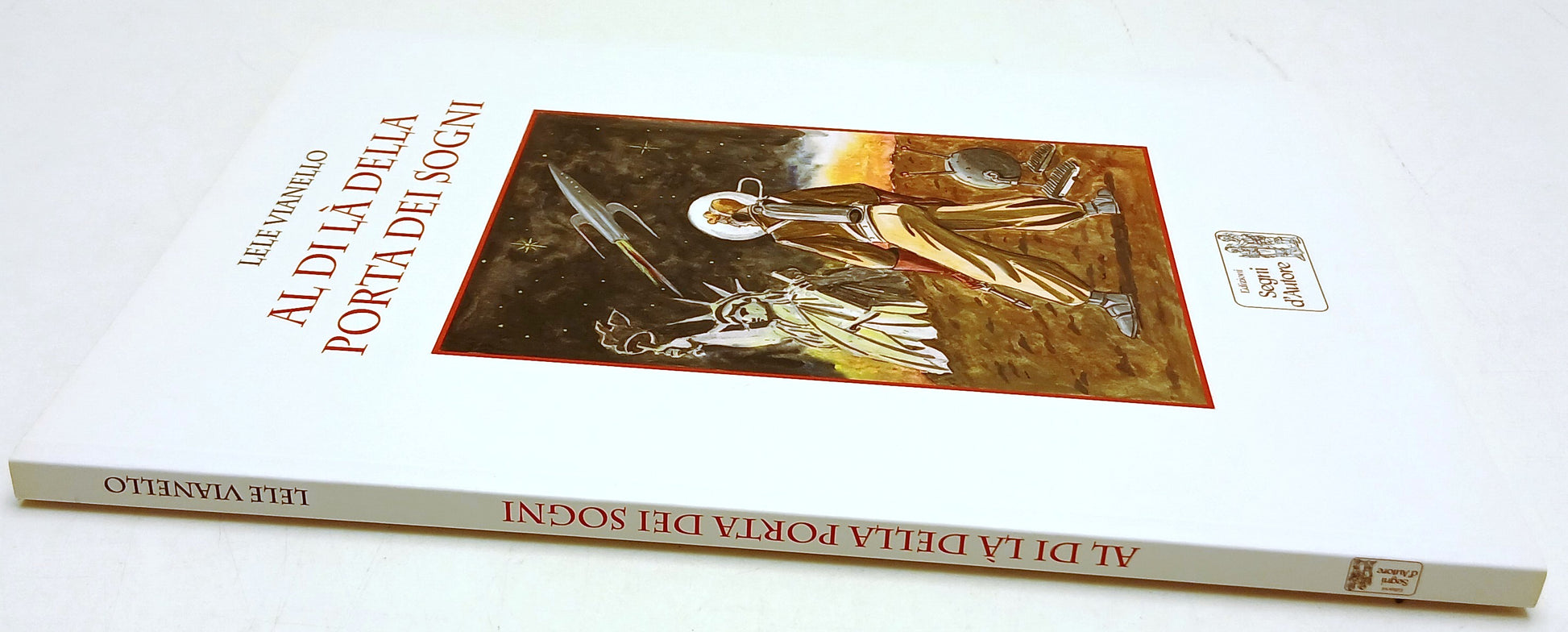 Al di la' della porta dei sogni- Lele Vianello- Segni d'Autore- 2016- nuovo- B26
