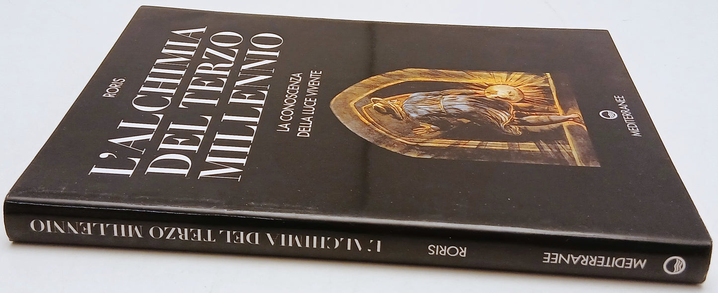 L'alchimia del terzo millennio Luce vivente- Roris- Mediterranee- 1a ed.- ZFS124
