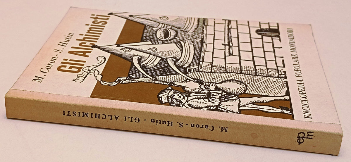 Gli Alchimisti - Caron Hutin - Enciclopedia Popolare Mondadori - 1a ed. - ZFS317