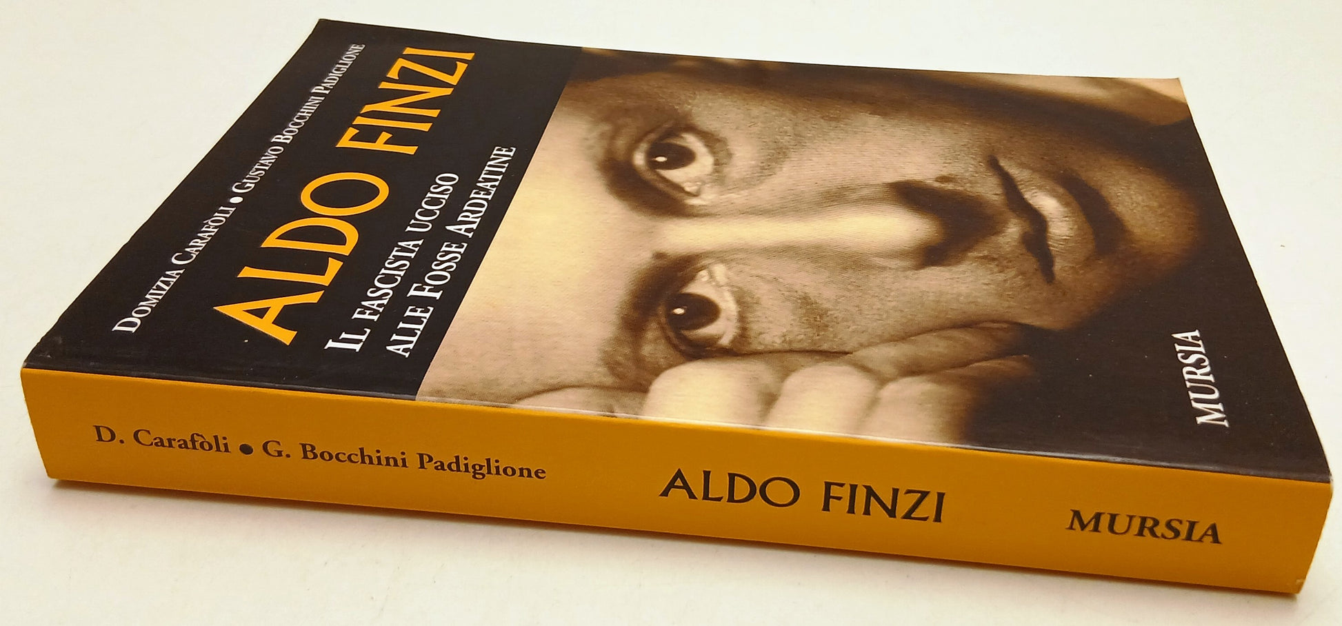 Aldo Finzi Fosse Ardeatine - Carafoli Bocchini Padiglione- Mursia- 1a ed.- ZFS98