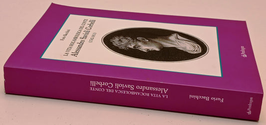 Vita rocambolesca del Conte Alessandro Savioli Corbelli - Furio Bacchini- ZFS287