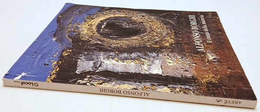 Alfonso Borghi Il canto della materia - Arete' - 2001 - catalogo opere - YFS305