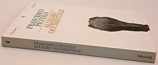 Allegro occidentale - Francesco Piccolo - Feltrinelli Narratori - XFS