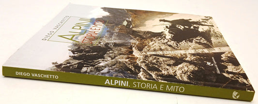 Alpini storia e mito Sentieri Penne Nere - Diego Vaschetto - Capricorno - YFS777